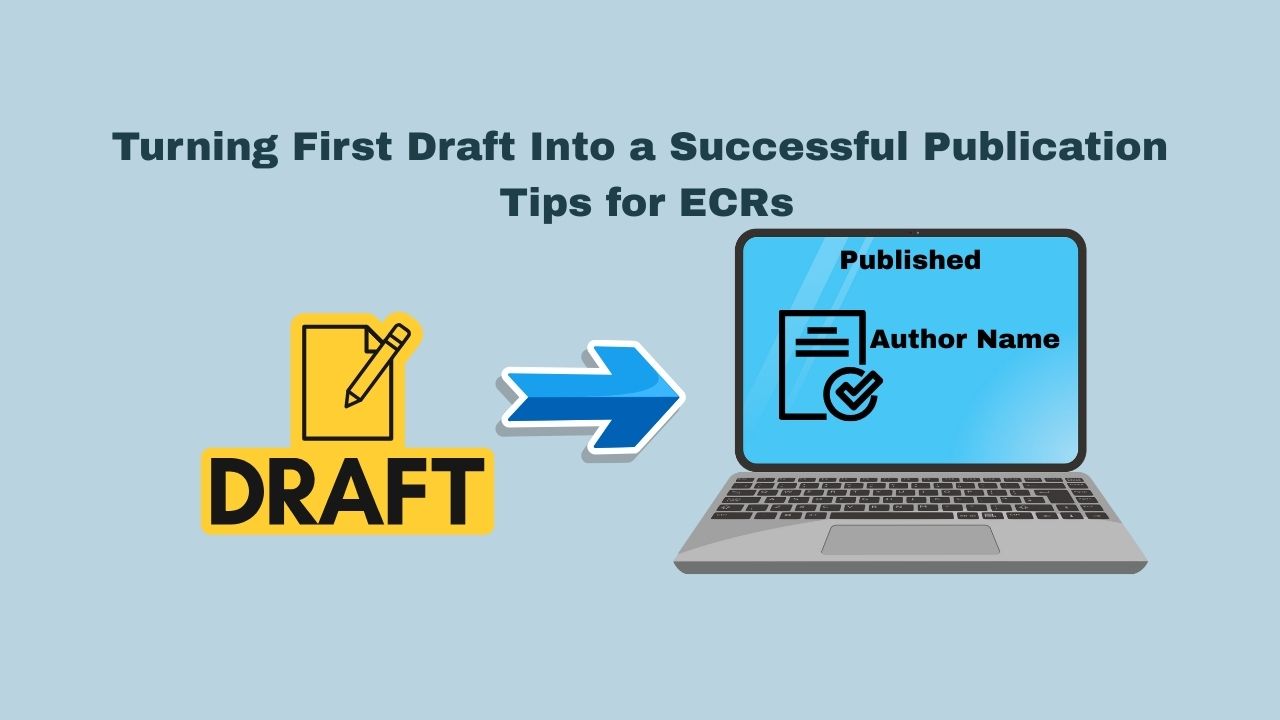 Publishing the first draft: Tips for early-career researchers