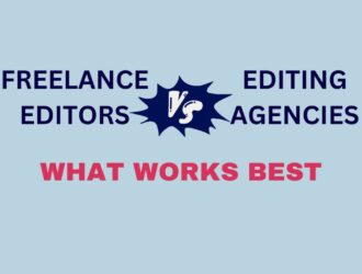 Freelance editors vs academic editing agencies